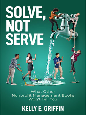 cover image of Solve, Not Serve